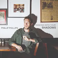 Phillip Phillips — Dancing With Your Shadows — обложка